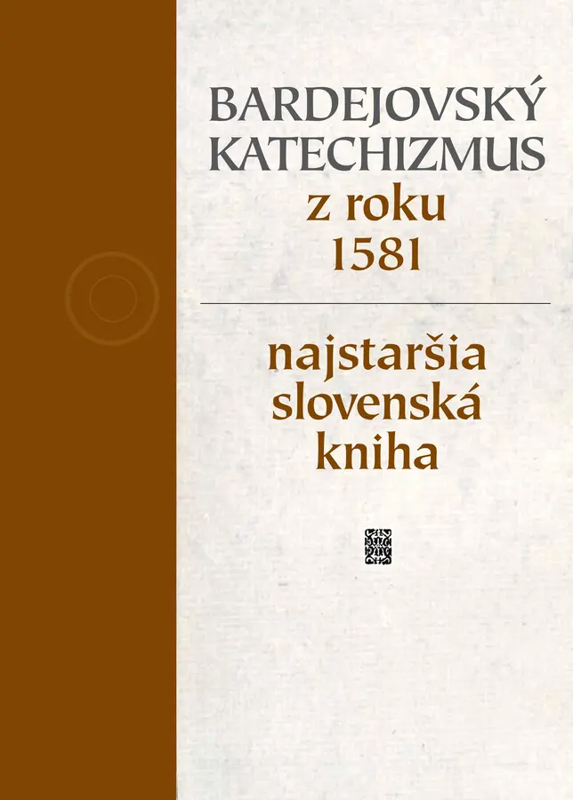Katechismus von Bartfeld (Bardejov) aus dem Jahr 1581 – das älteste slowakische Buch